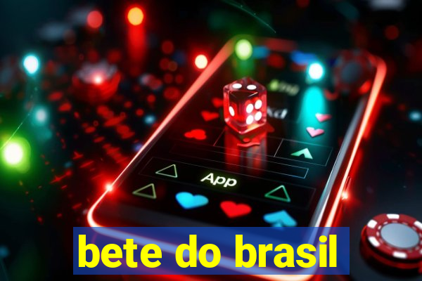 bete do brasil